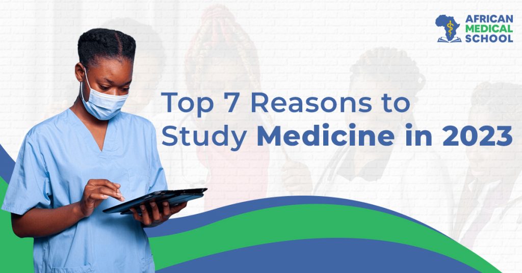 Top 7 Reasons to Study Medicine in 2023