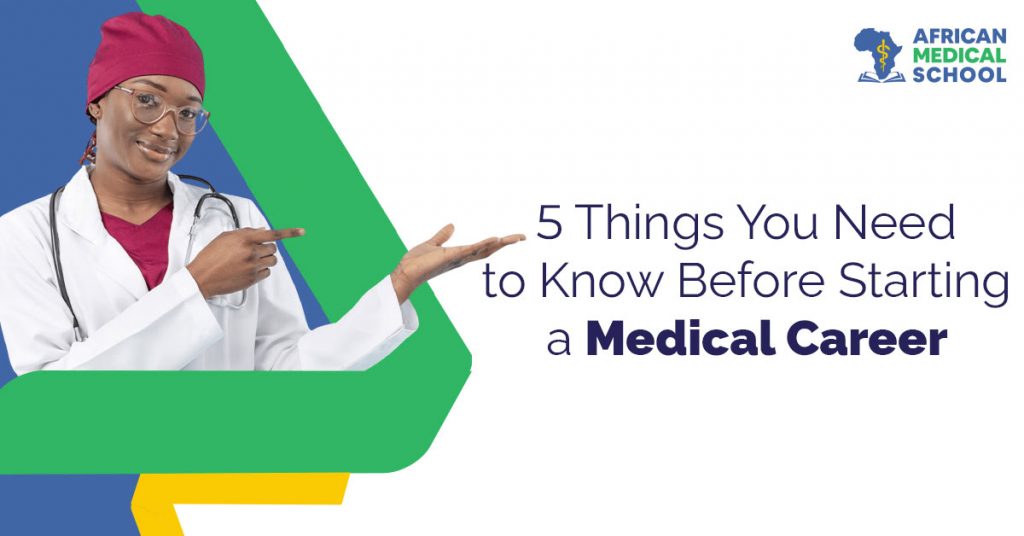 5 Things You Need to Know Before Starting a Medical Career