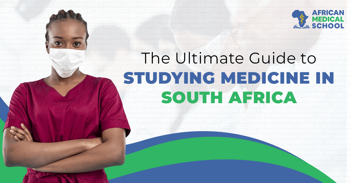 The Ultimate Guide to Studying Medicine in South Africa