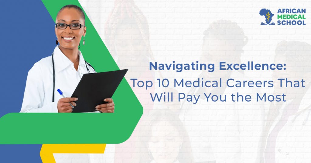 Top 10 Medical Careers That Will Pay You the Most  