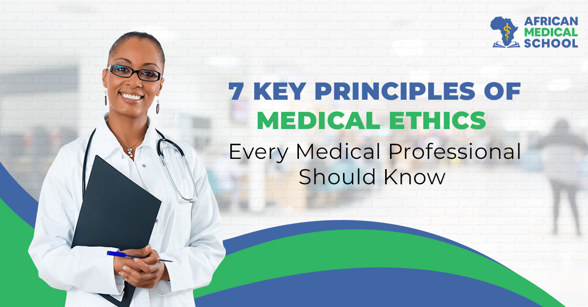 7 Key Principles of Medical Ethics Every Medical Professional Should Know  